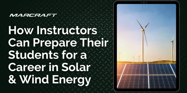 How Instructors Can Prepare Their Students for a Career in Solar & Wind Energy