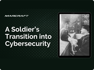 A Soldier's Transition into Cybersecurity