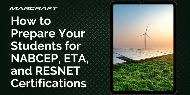 How to Prepare Your Students for NABCEP, ETA, and RESNET Certifications