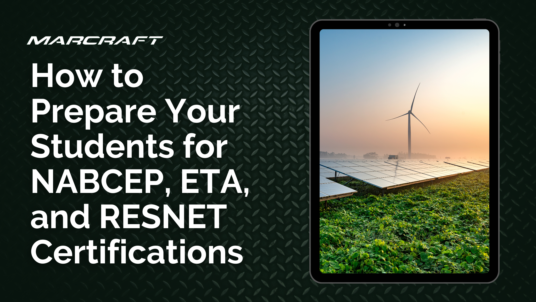 How to Prepare Your Students for NABCEP, ETA, and RESNET Certifications