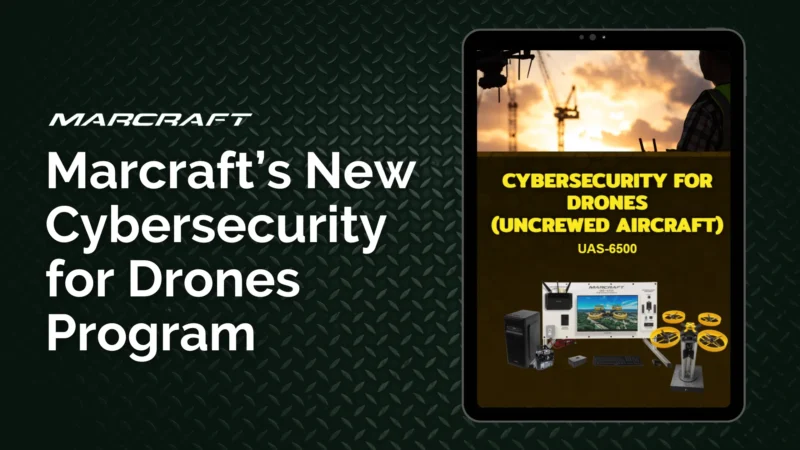 Marcraft’s New Cybersecurity for Drones Program