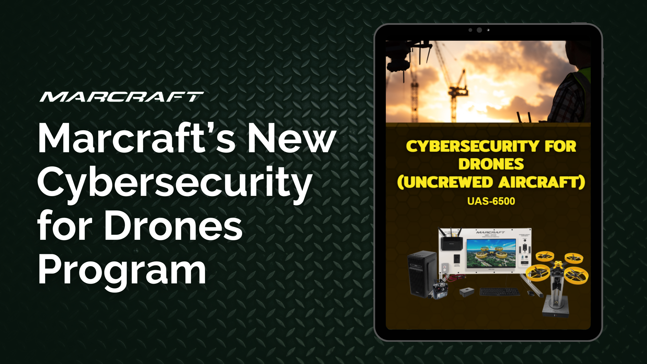 Marcraft’s New Cybersecurity for Drones Program