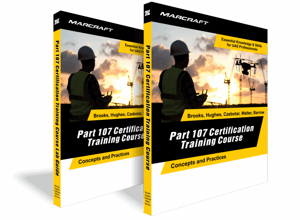 The UAS-600 Part 107 Certification Training Course Text & Lab Guide