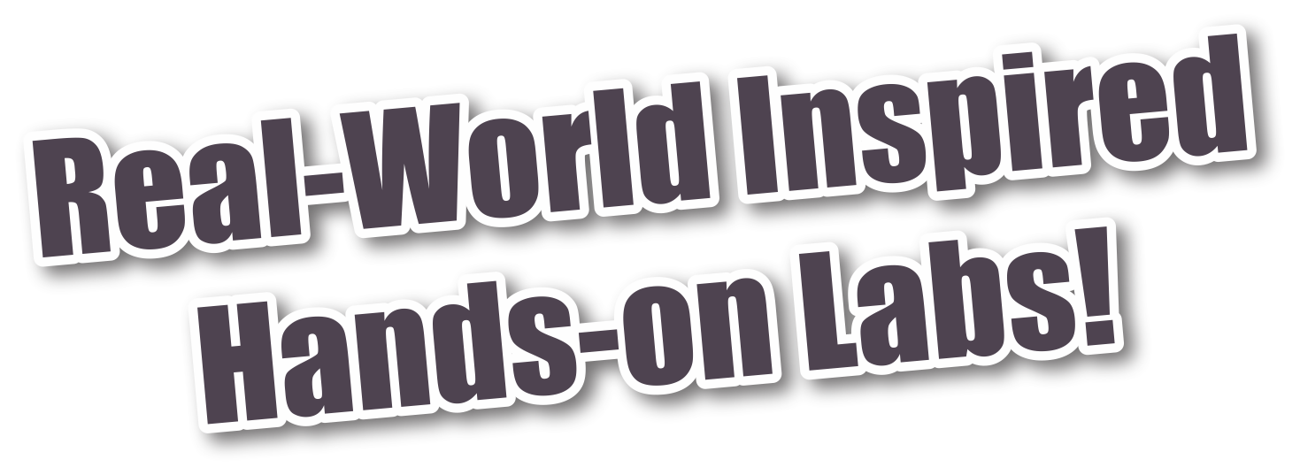 Text reading "Real-World Inspired Hands-on Labs!"