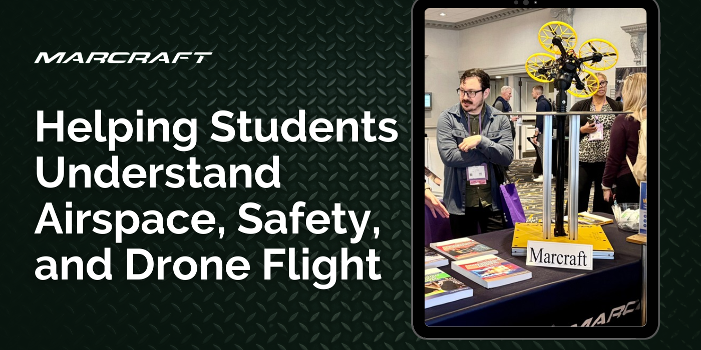 Helping Students Understand Airspace, Safety, and Drone Flight Helping Students Understand Airspace, Safety, and Drone Flight